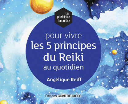 La petite boîte pour vivre les 5 principes du Reiki au quotidien  - Coffret