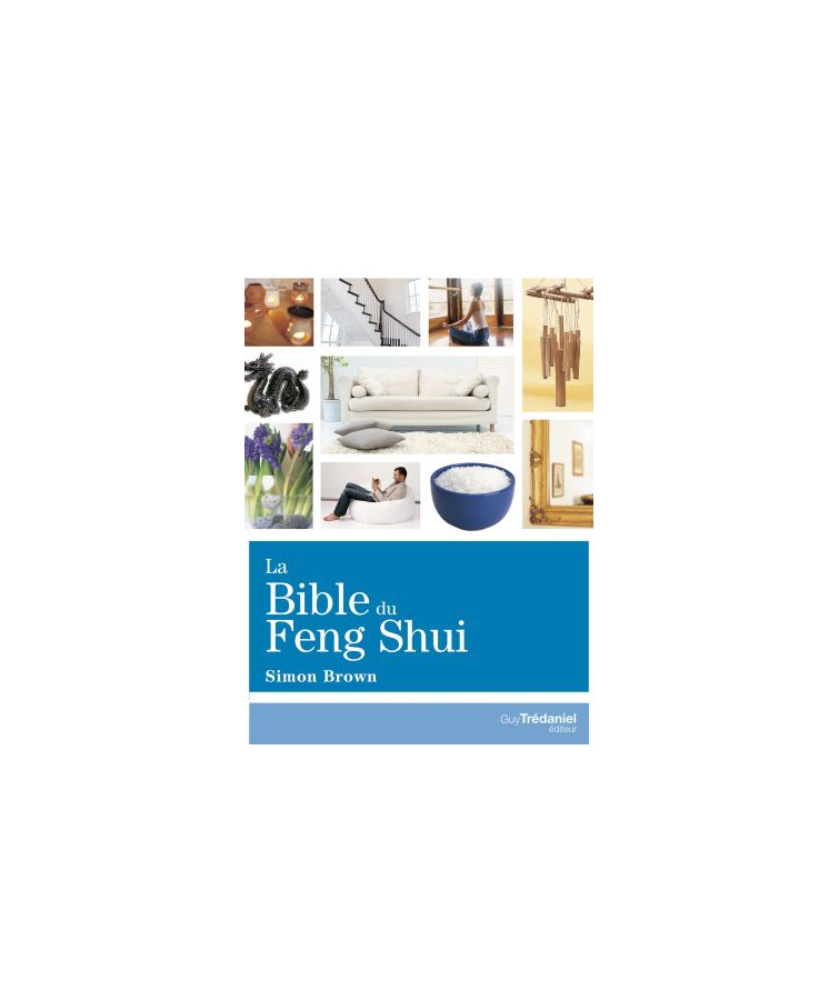 LA BIBLE DU FENG SHUI
