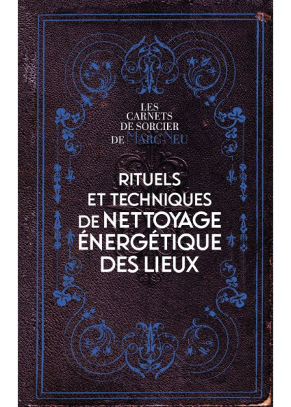 Rituels et techniques de nettoyage énergétique des lieux