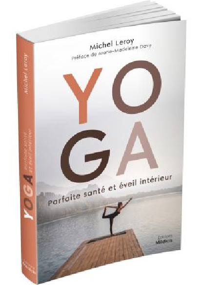 Yoga - Parfaite santé et éveil intérieur