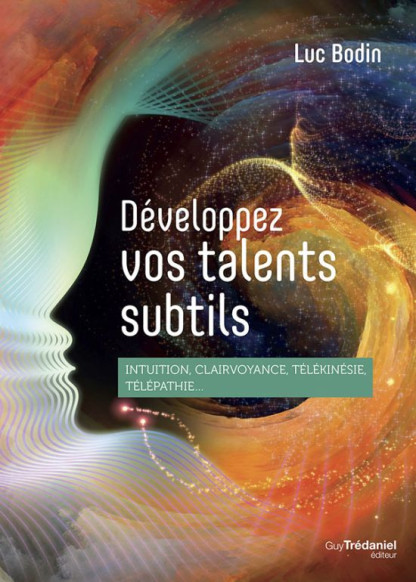 Développez vos talents subtils