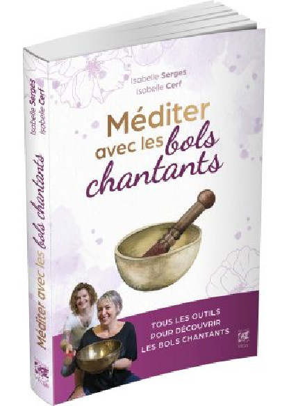 Méditer avec les bols chantants (19.90€ TTC)