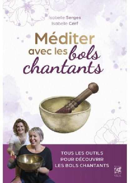 Méditer avec les bols chantants (19.90€ TTC)
