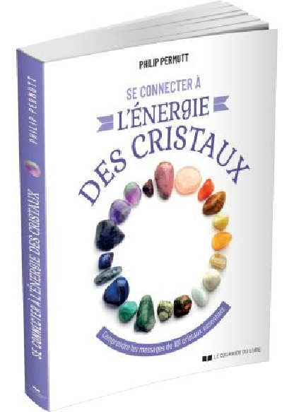 Se connecter à l'énergie des cristaux (19.90€ TTC)