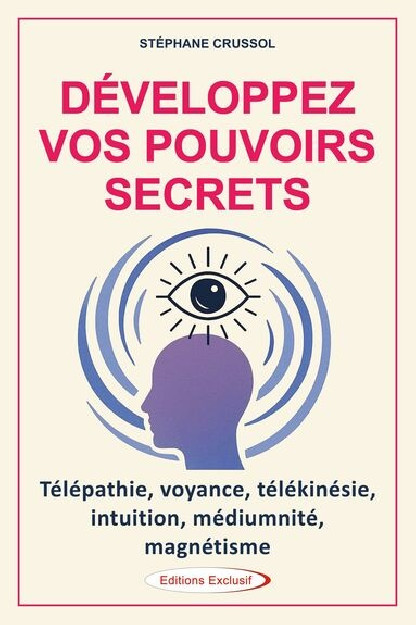 DEVELOPPEZ VOS POUVOIRS SECRETS
