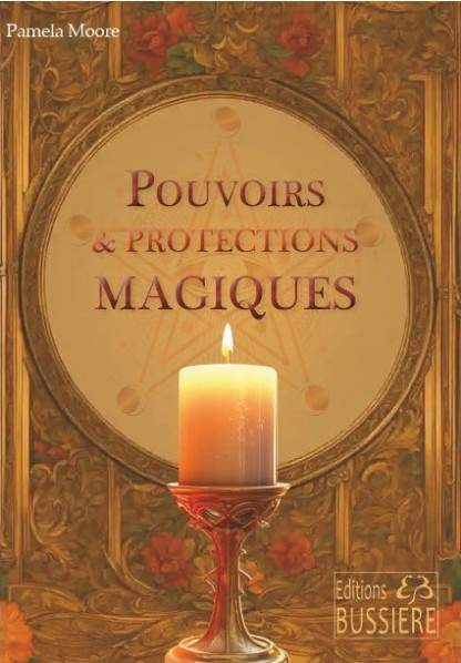 Pouvoirs et protections Magiques