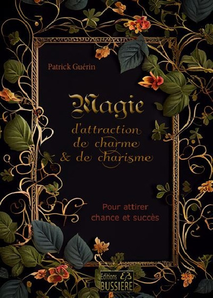 MAGIE D ATTRACTION, DE CHARME ET DE CHARISME