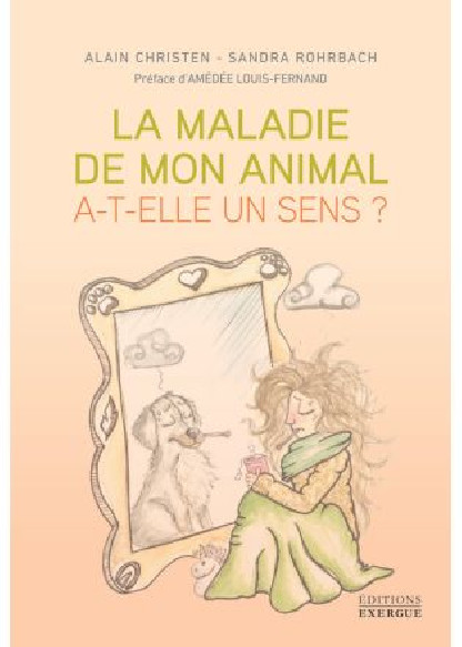 La maladie de mon animal a-t-elle un sens ?