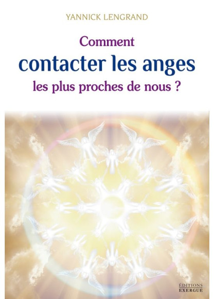 Comment contacter les anges les plus proches de nous