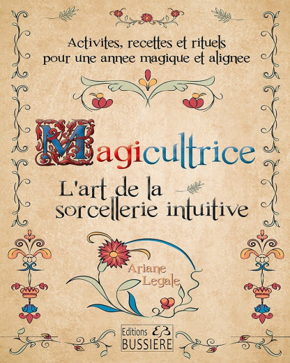 MAGICULTRICE - L’ART DE LA SORCELLERIE INTUITIVE