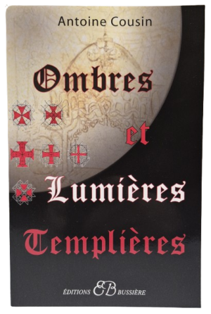 OMBRES ET LUMIERES TEMPLIERES