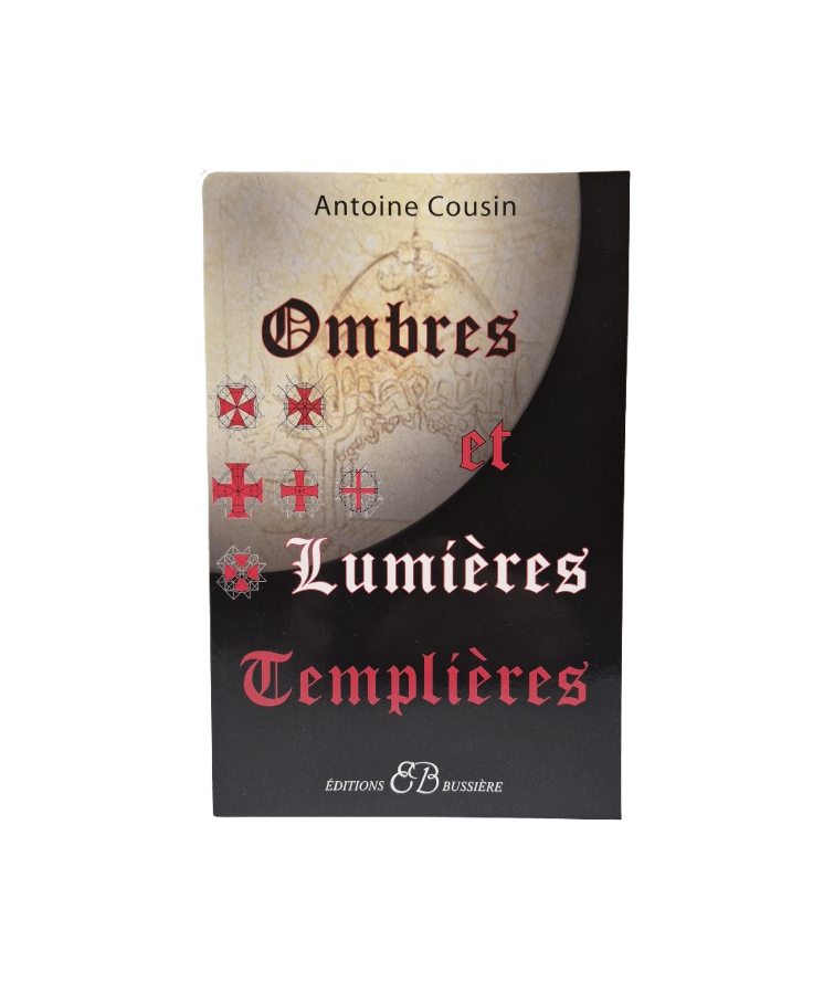 OMBRES ET LUMIERES TEMPLIERES