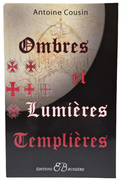 OMBRES ET LUMIERES TEMPLIERES