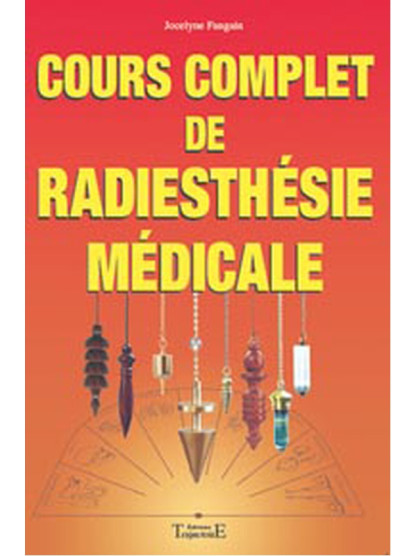 Cours complet de radiesthésie médicale