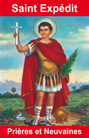 SAINT EXPEDIT - PRIERES ET...