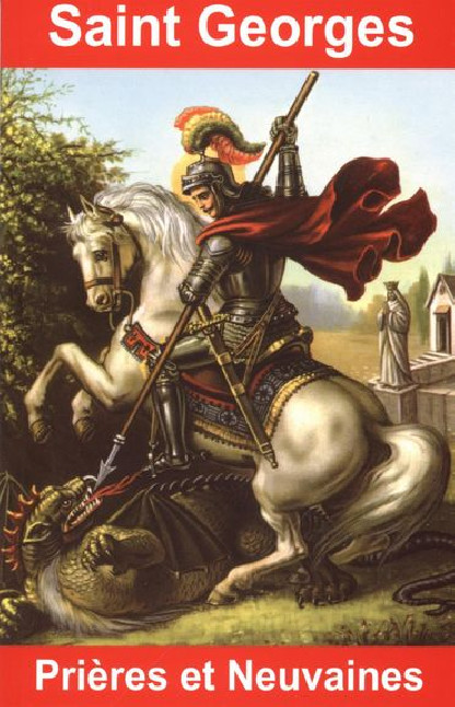 SAINT GEORGES - PRIERES ET NEUVAINES
