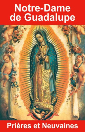 NOTRE-DAME DE GUADALUPE -...