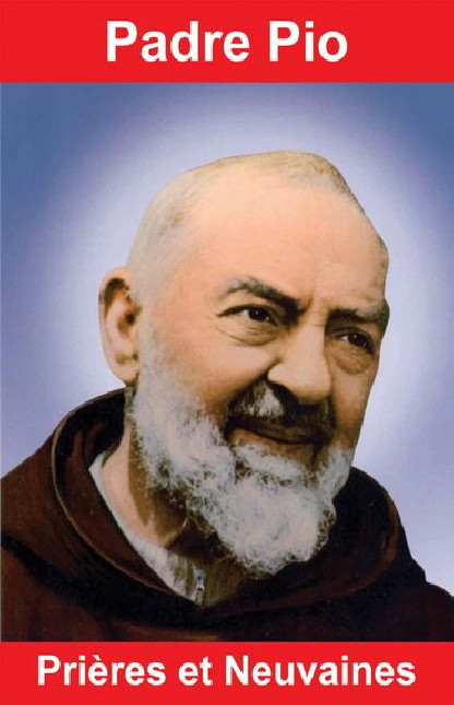 PADRE PIO - PRIERES ET NEUVAINES