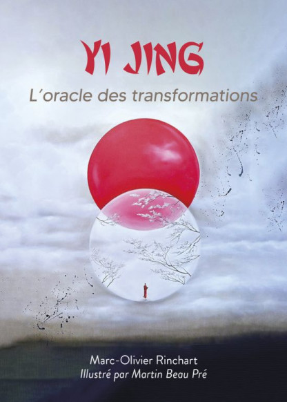 Yi Jing, L'oracle des transformations