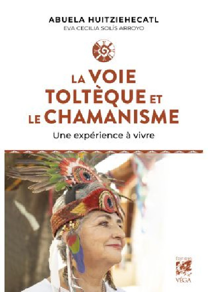 La voie Toltèque et le Chamanisme