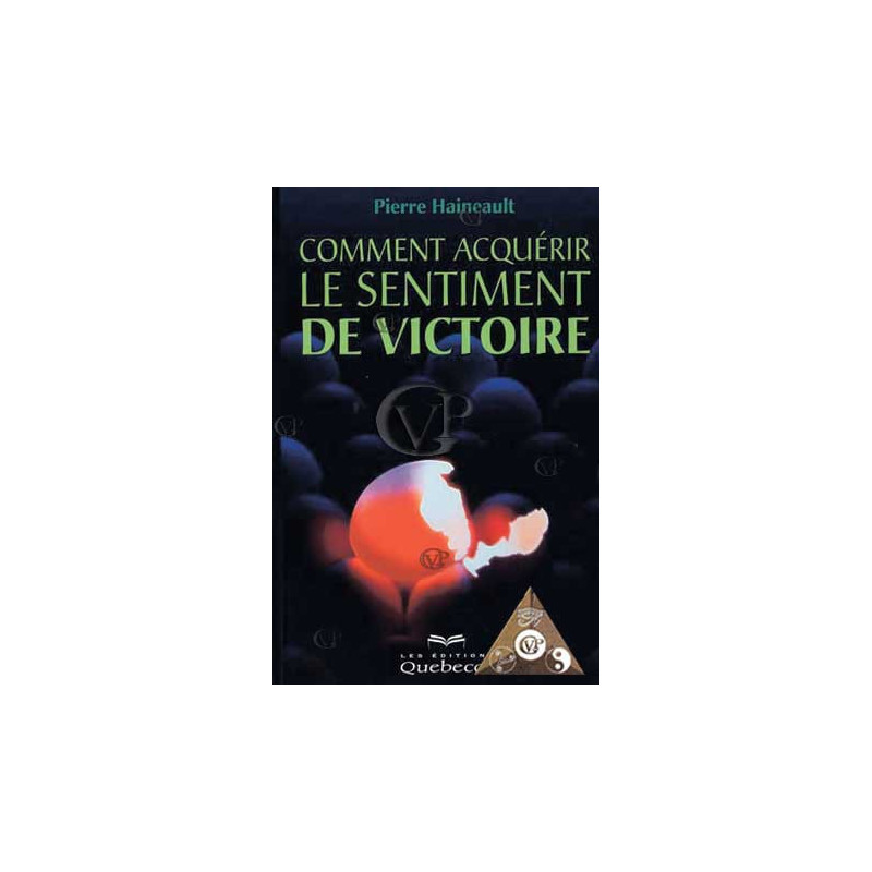 COMMENT ACQUERIR LE SENTIMENT DE VICTOIRE ( QUE0236 )