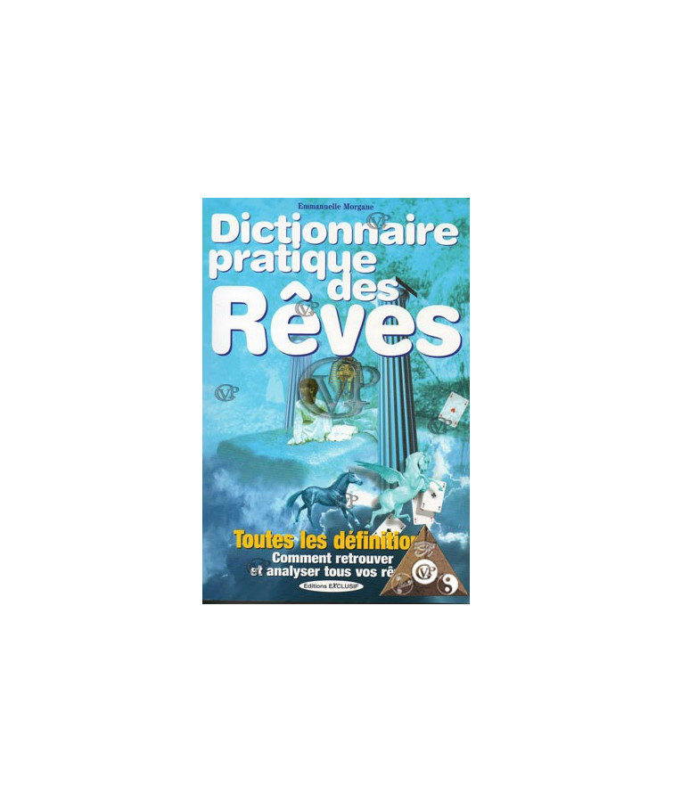 DICTIONNAIRE PRATIQUE DES REVES (EXCL1011)