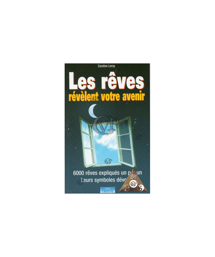 LES REVES REVELENT VOTRE AVENIR (CRIS5024)
