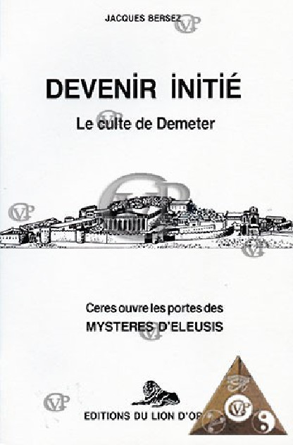 DEVENIR UN VERITABE INITIE : LE CULTE DE DEMETER