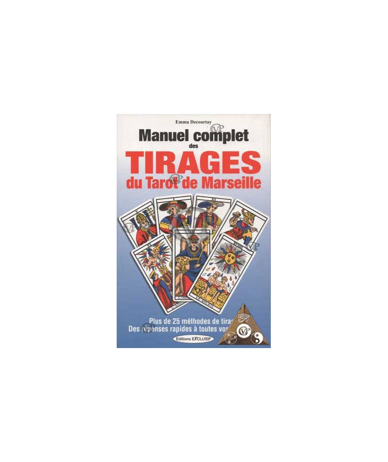 MANUEL COMPLET DES TIRAGES DU TAROT DE MARSEILLE