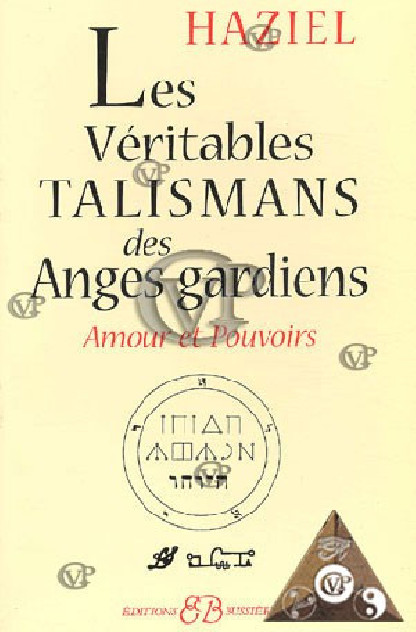 Les veritables talismans des anges gardiens ( BUSS0210 )