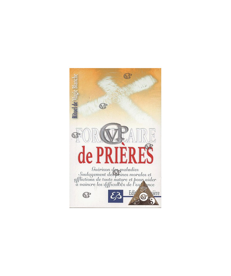Rituel de magie blanche-tome1 FORMULAIRE DE PRIERES
