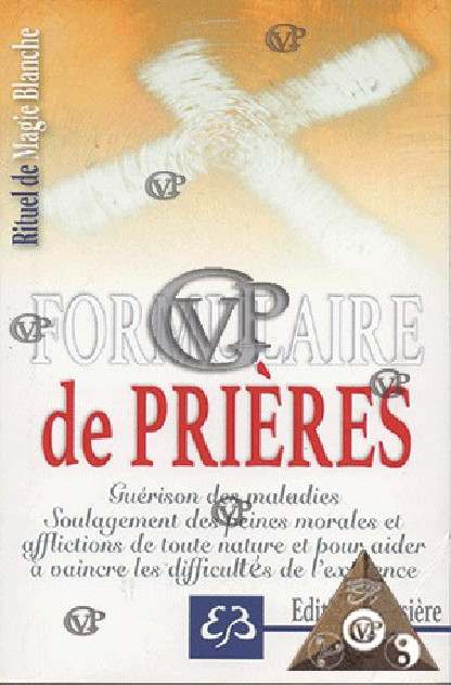 Rituel de magie blanche-tome1 FORMULAIRE DE PRIERES