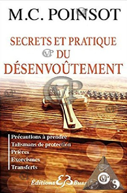 Secrets et Pratique du désenvoûtement 