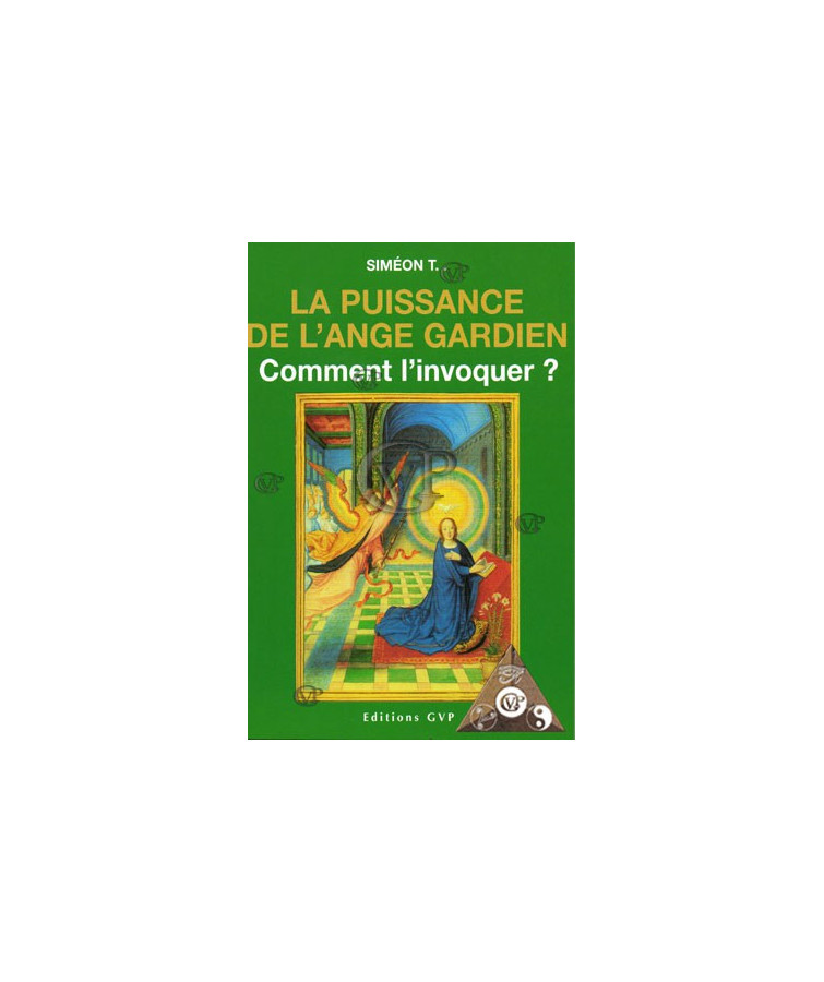 LA PUISSANCE DE L'ANGE GARDIEN ( GVP0332 )