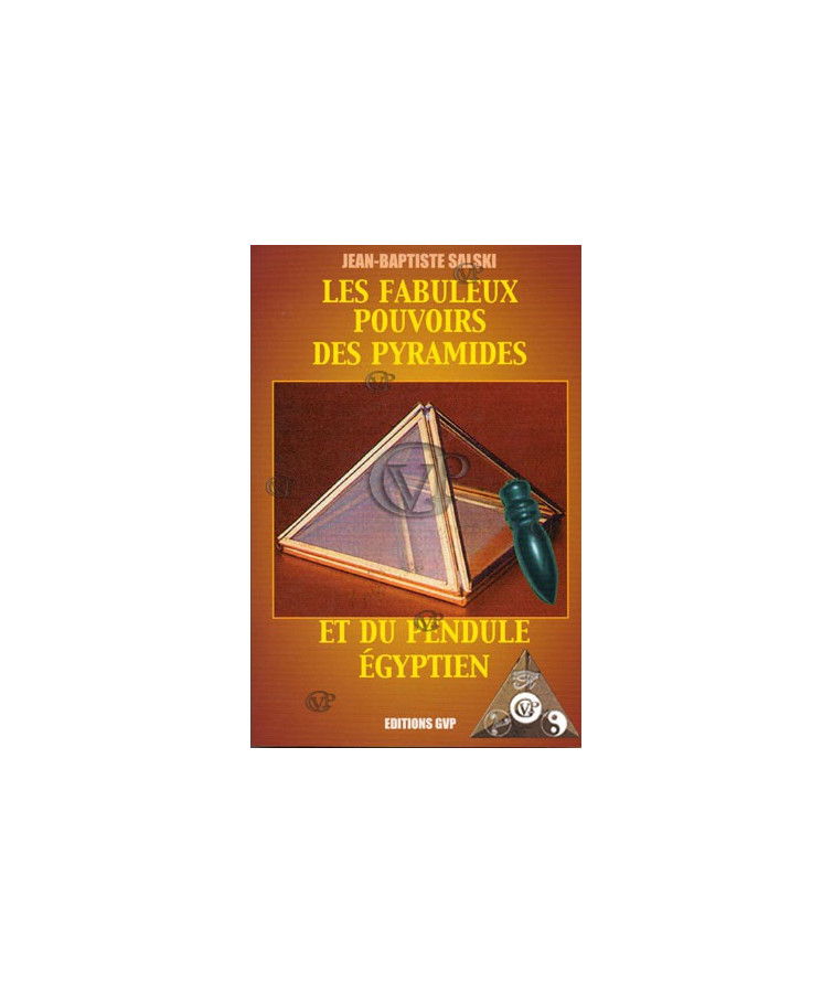 FABULEUX POUVOIRS DES PYRAMIDES ET  DU PENDULE EGYPTIEN (GVP0371