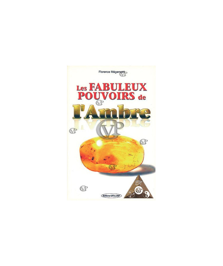 LES FABULEUX POUVOIRS DE L'AMBRE (EXCL1066)