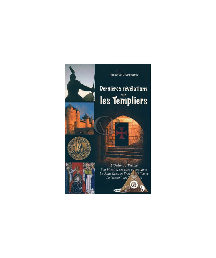 DERNIERES REVELATIONS SUR LES TEMPLIERS (EXCL1058)
