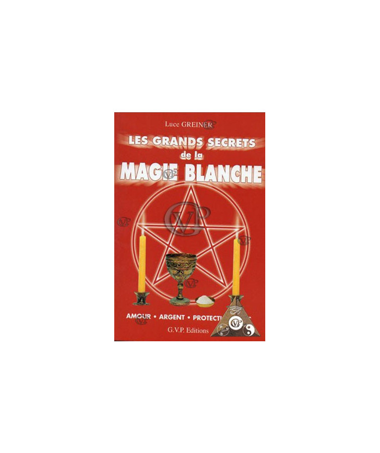 LES GRANDS SECRETS DE LA MAGIE BLANCHE (GVP0336)