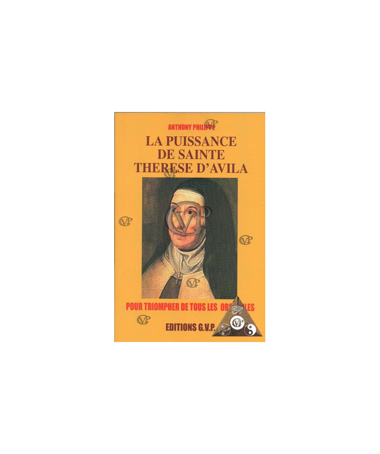 LA PUISSANCE DE STE THERESE D'AVILA