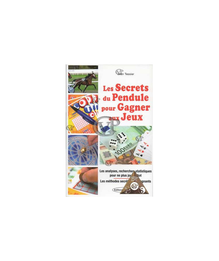 - LES SECRETS DU PENDULE POUR GAGNER AUX JEUX (EXCL1072)