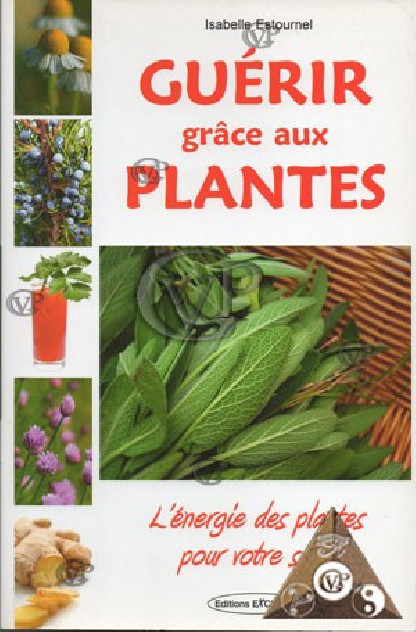GUERIR GRACE AUX PLANTES (EXCL1053)