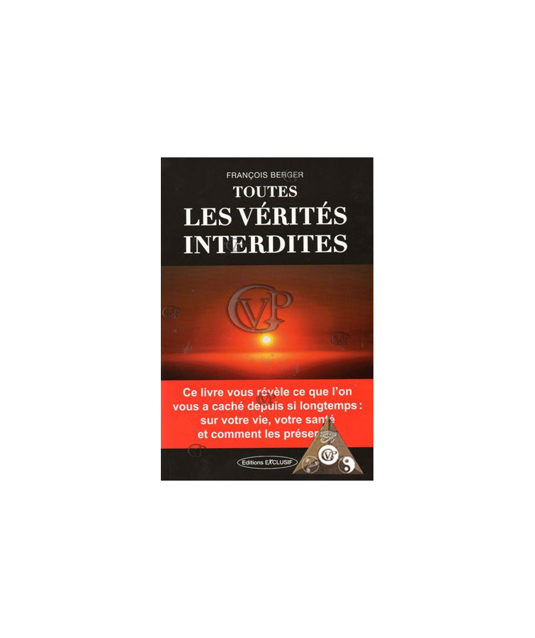 TOUTES LES VERITES INTERDITES (EXCL1084)