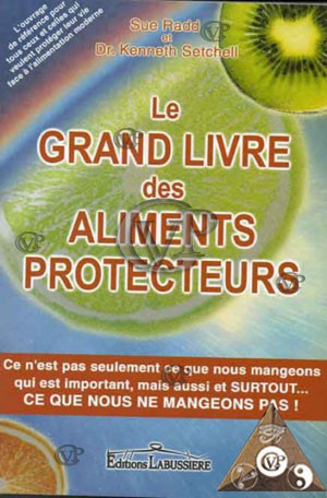 LE GRAND LIVRE DES ALIMENTS PROTECTEURS (LAB8028)