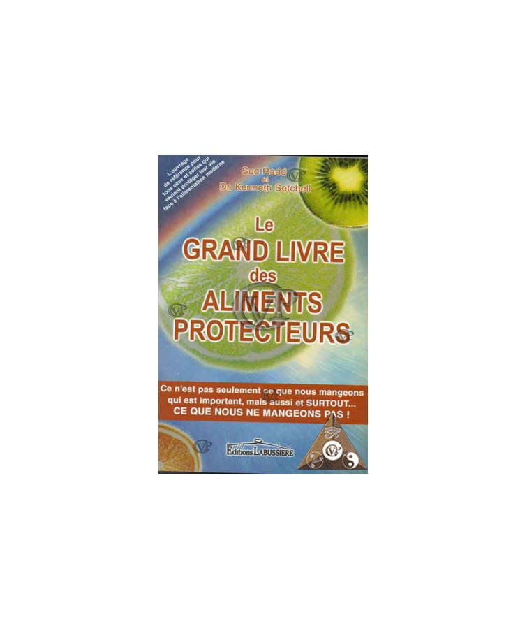LE GRAND LIVRE DES ALIMENTS PROTECTEURS (LAB8028)