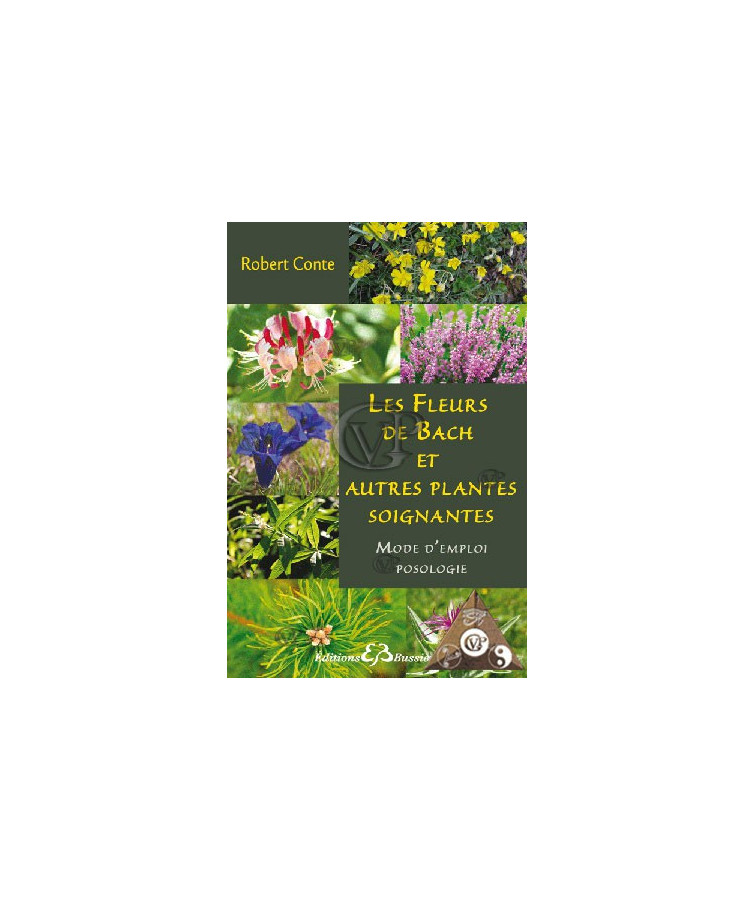 LES FLEURS DE BACH...PLANTES SOIGNANTES(BUSS0420)