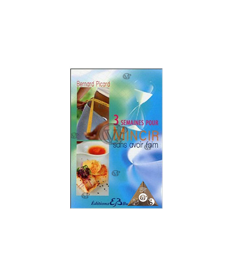 TROIS SEMAINES POUR MINCIR SANS AVOIR FAIM(BUSS0351)