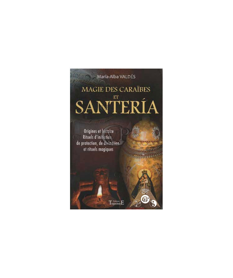 MAGIE DES CARAIBES ET SANTERIA