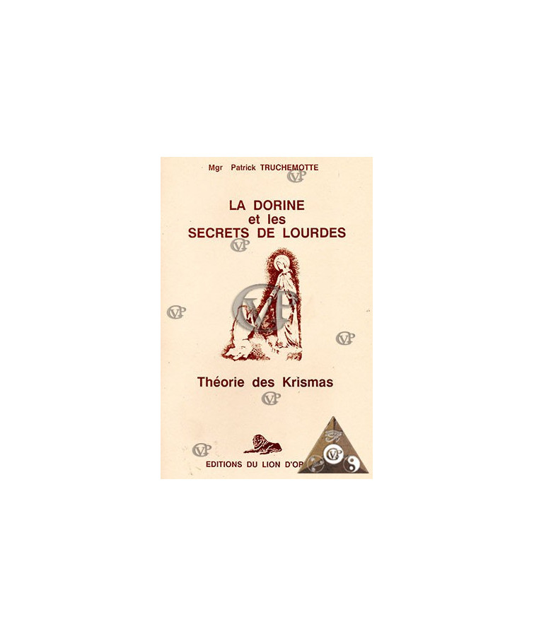 LA DORINE ET LES SECRETS DE LOURDES : Théorie des Krismas