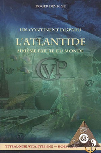 UN CONTINENT DISPARU. L’ATLANTIDE, SIXIÈME PARTIE DU MONDE