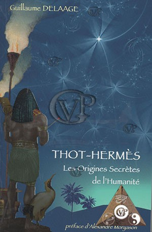 THOT-HERMÈS, Les Origines Secrètes de l'Humanité